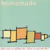Homemade - What We Were Getting Into, Before We Got Into This?